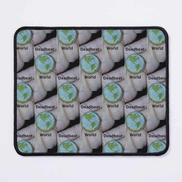 Item preview, Deadbeat World, Earth designed and sold by SNN, Least Busted Name in News.