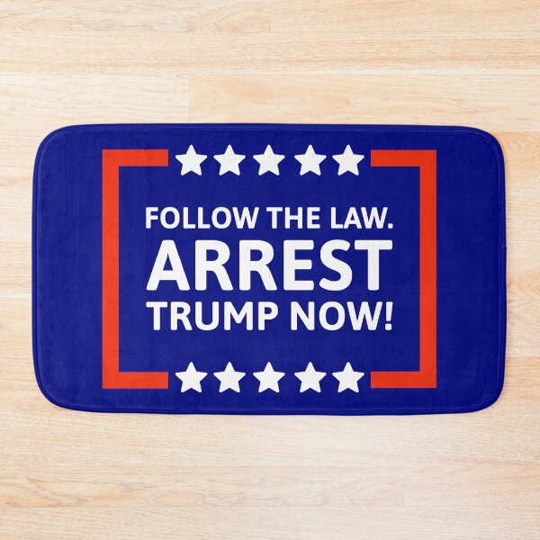 Item preview, Follow the law. Arrest Trump now!  designed and sold by Rachel the Artist .