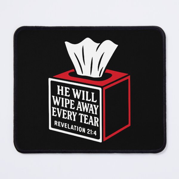 Item preview, Revelation 21:4 He Will Wipe Away Every Tear designed and sold by plushism.