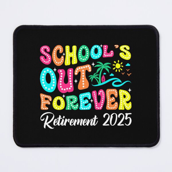 Item preview, School's Out Forever Retirement 2025  designed and sold by elmafuentesz.