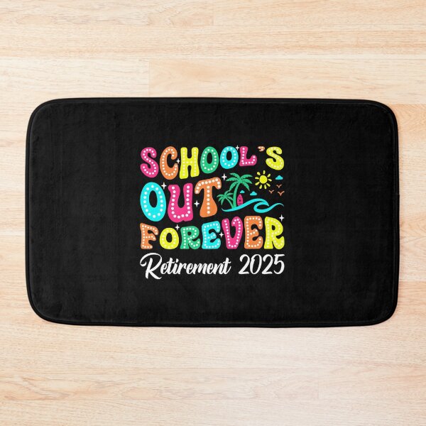 Item preview, School's Out Forever Retirement 2025  designed and sold by elmafuentesz.