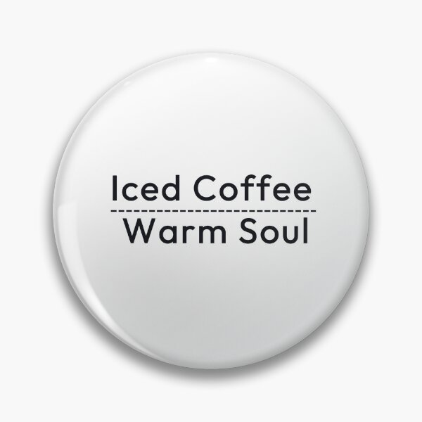 Item preview, Iced Coffee, Warm Soul. designed and sold by Minimalist Quotes and Sayings.