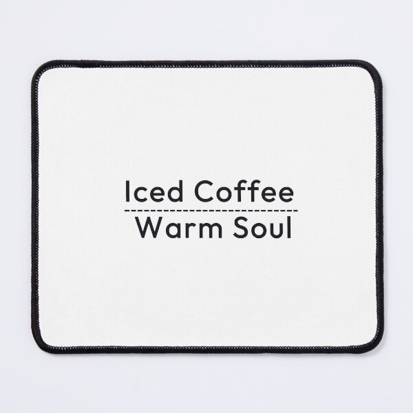 Item preview, Iced Coffee, Warm Soul. designed and sold by Minimalist Quotes and Sayings.