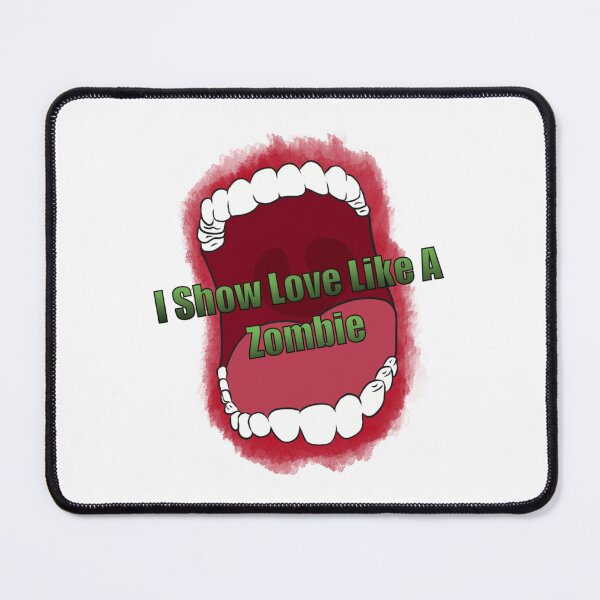 Item preview, I Show Love Like a Zombie designed and sold by The Soapiest Goat.