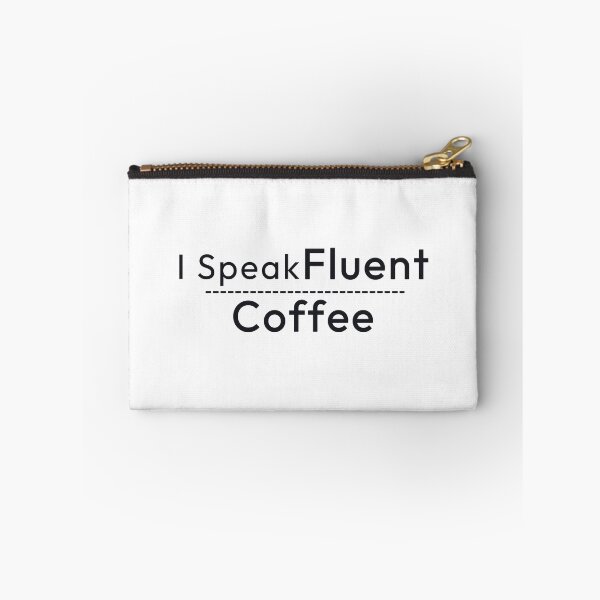 Item preview, I Speak Fluent Coffee designed and sold by Minimalist Quotes and Sayings.
