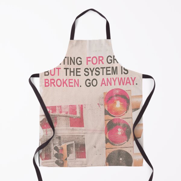 Item preview, Broken System: Waiting for Green, Go Anyway designed and sold by Raw-Ink.