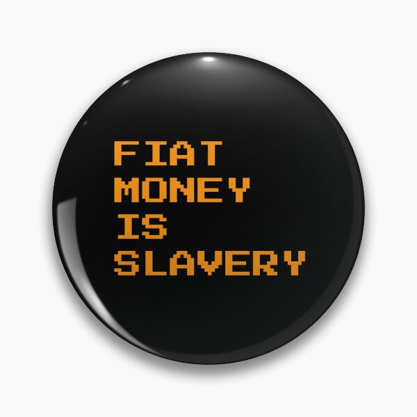 Item preview, Fiat Money is Slavery - Bitcoin Quote designed and sold by CyberRex.