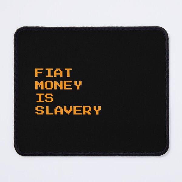 Item preview, Fiat Money is Slavery - Bitcoin Quote designed and sold by CyberRex.