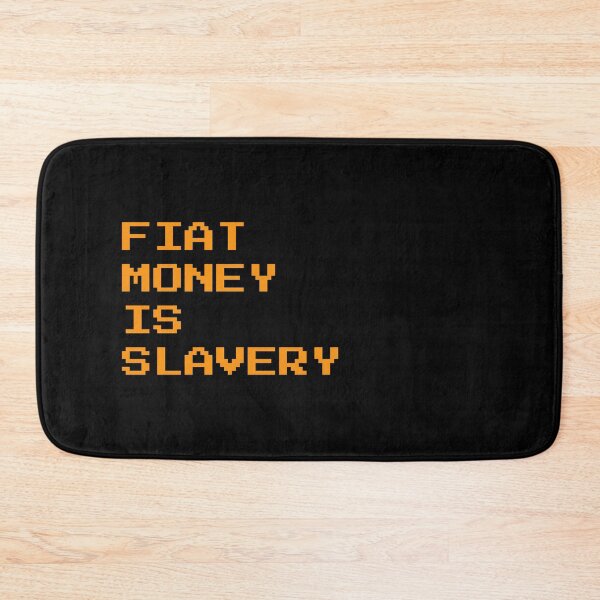 Item preview, Fiat Money is Slavery - Bitcoin Quote designed and sold by CyberRex.