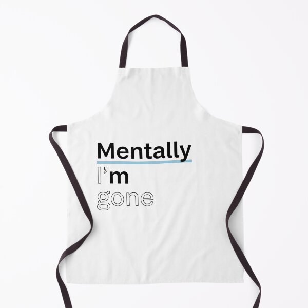 Item preview, Mentally I’m gone designed and sold by jassimGA.