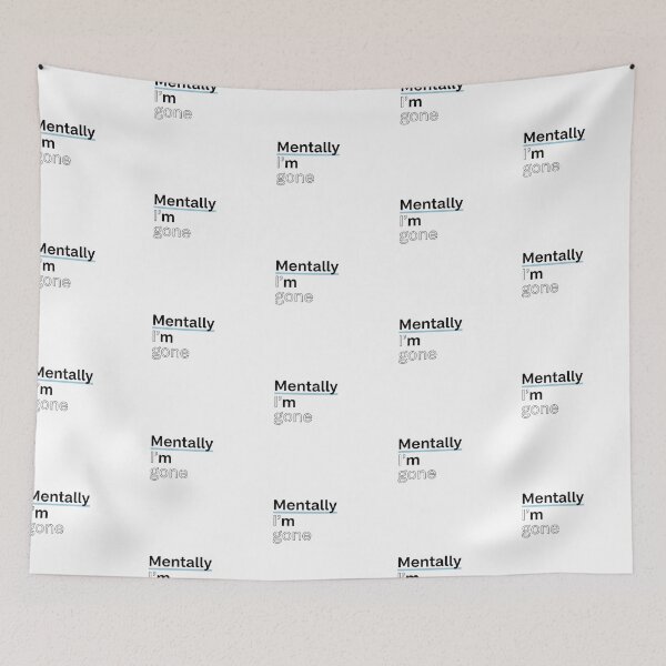 Item preview, Mentally I’m gone designed and sold by jassimGA.