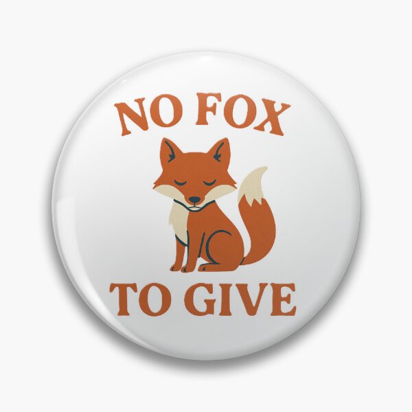 Item preview, No Fox To Give Pun designed and sold by Wild-shms.