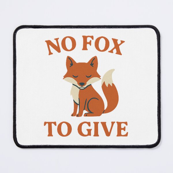 Item preview, No Fox To Give Pun designed and sold by Wild-shms.