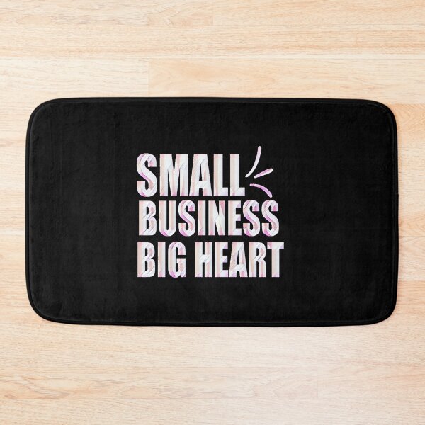 Item preview, Small Business Big Heart designed and sold by creativerooney.