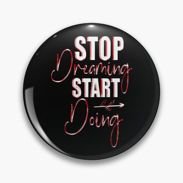 Item preview, Stop Dreaming Start Doing designed and sold by creativerooney.