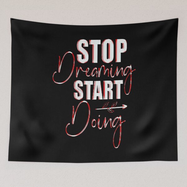 Item preview, Stop Dreaming Start Doing designed and sold by creativerooney.