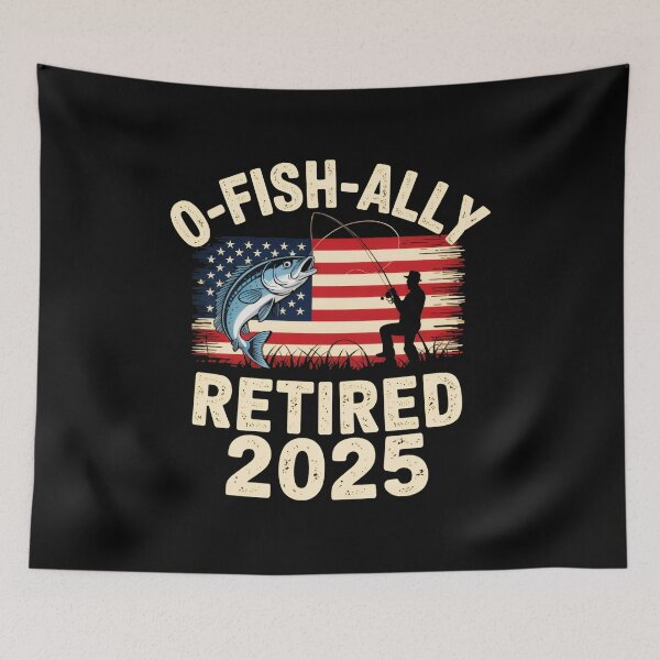 Item preview, Retirement 2025 Fisherman O-Fish-Ally Flag Usa Retired 2025  designed and sold by elmafuentesz.