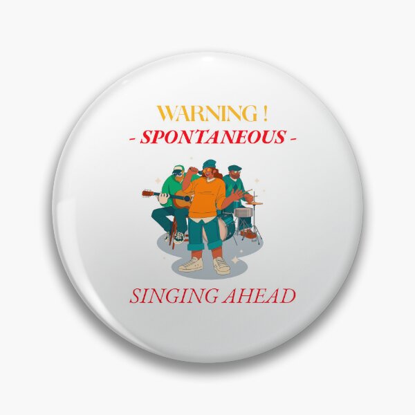 Item preview, Warning! Spontaneous singing ahead designed and sold by Afor137.