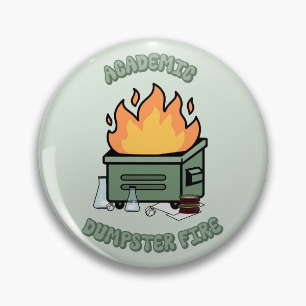 Item preview, Academic Dumpster Fire designed and sold by MicroMarket.