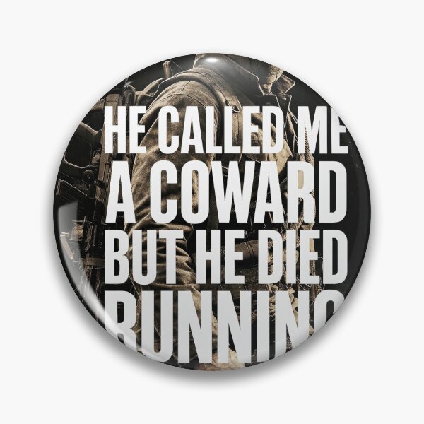 Item preview, Arc Raid - He called me a coward designed and sold by Saint Arts Studio.