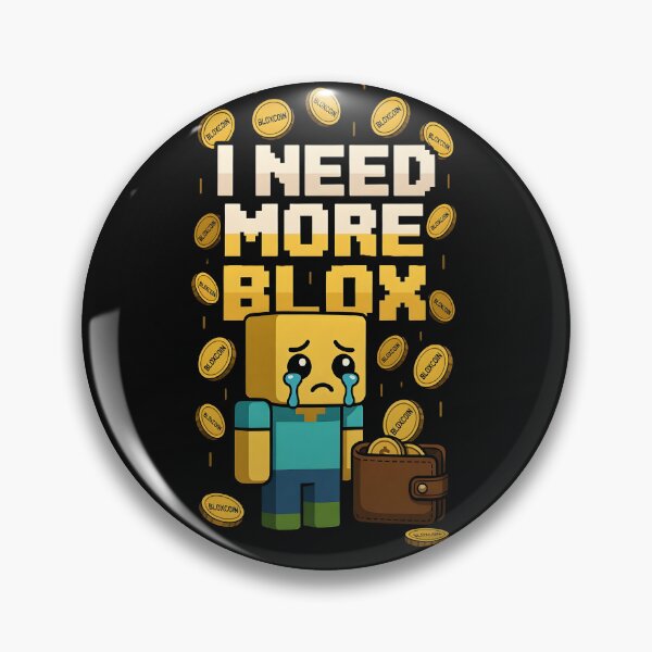 Item preview, I NEED MORE BLOX designed and sold by SignumShop.