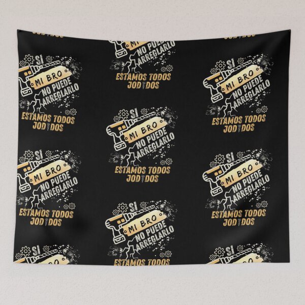 Item preview, Si Mi Bro No Puede Arreglarlo – Funny Handyman Quote Design designed and sold by SinFondoStudio.