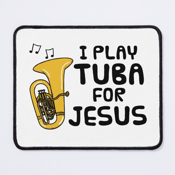 Item preview, I Play Tuba For Jesus, Church Brass Musician designed and sold by doodlerob.