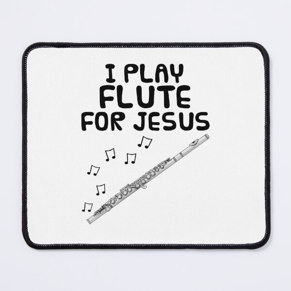 Item preview, I Play Flute For Jesus, Flutist Church Musician designed and sold by doodlerob.