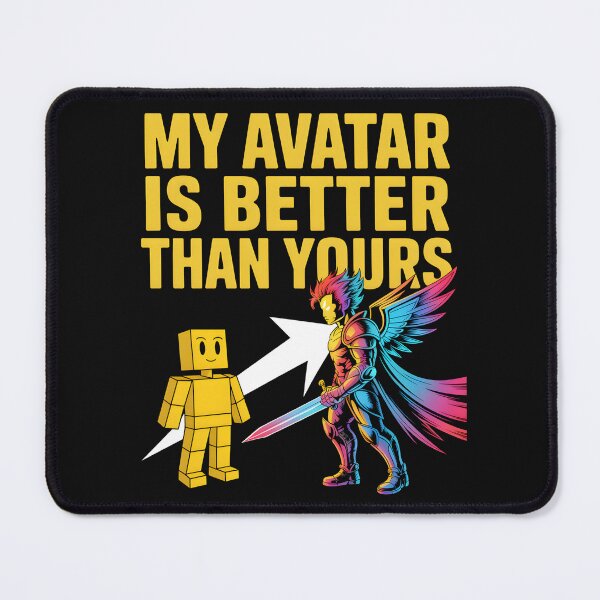 Item preview, MY AVATAR IS BETTER THAN YOURS designed and sold by SignumShop.