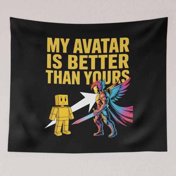 Item preview, MY AVATAR IS BETTER THAN YOURS designed and sold by SignumShop.