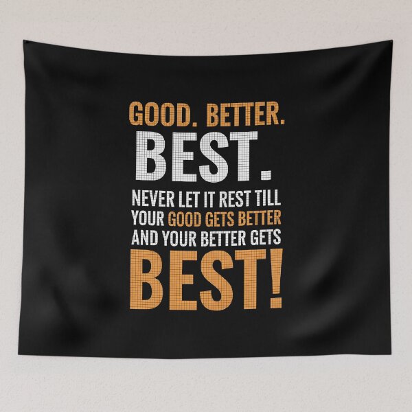 Item preview, Good Better Best Never Let It Rest Motivation Saying  designed and sold by gear-posters.