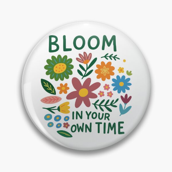 Item preview, Bloom in your own time designed and sold by CloudyPress.