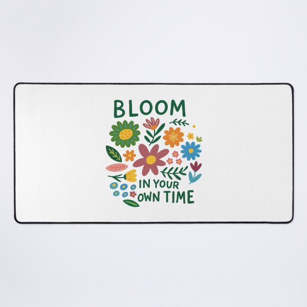 Item preview, Bloom in your own time designed and sold by CloudyPress.