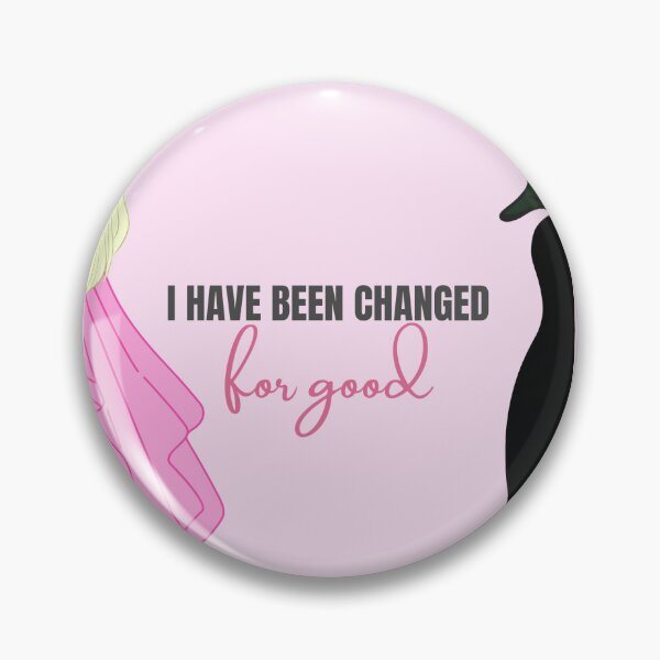 Item preview, Wicked For Good I Have Been Changed Quote designed and sold by thescriptedlife.