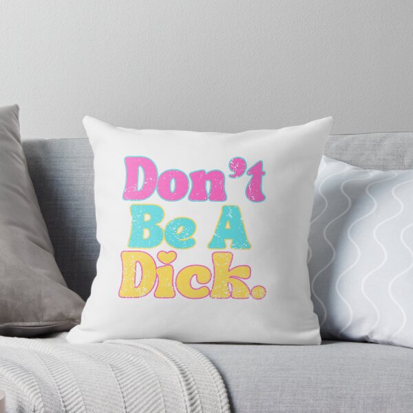Item preview, Dont be a dick designed and sold by CCQLDesigns.
