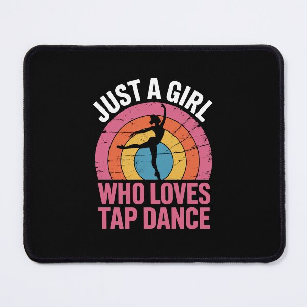 Item preview, Just a Girl Who Loves Tap Dance – Dance Lover Design designed and sold by Gogetgiggles.