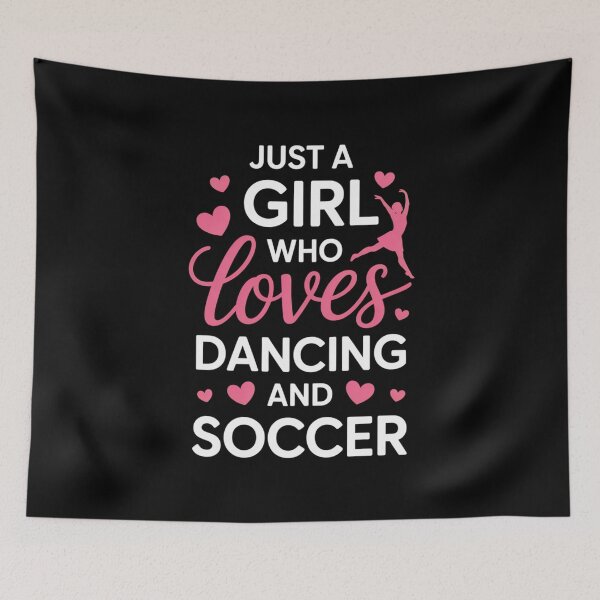 Item preview, Just a Girl Who Loves Dancing and Soccer – Sports & Dance Design designed and sold by Gogetgiggles.