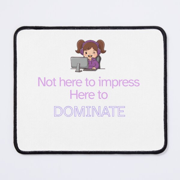 Item preview, Here to DOMINATE - Confident Female Gamer Quote designed and sold by Neuronix.