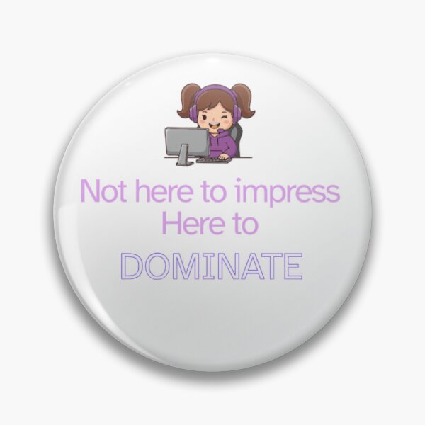 Item preview, Here to DOMINATE - Confident Female Gamer Quote designed and sold by Neuronix.
