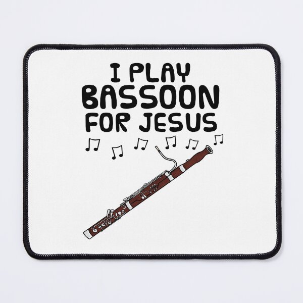 Item preview, I Play Bassoon For Jesus, Bassoonist Church Musician designed and sold by doodlerob.