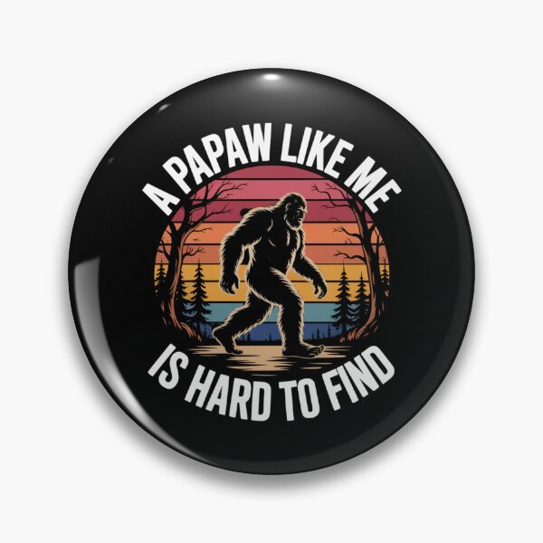 Item preview, A Papaw Like Me Is Hard to Find – Sasquatch Retro Design designed and sold by Gogetgiggles.