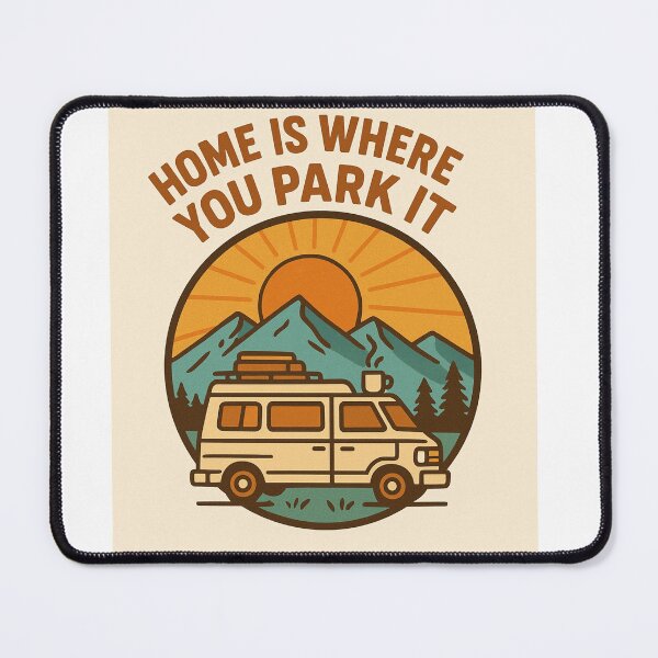 Item preview, HOME IS WHERE YOU PARK IT. designed and sold by waldex44.