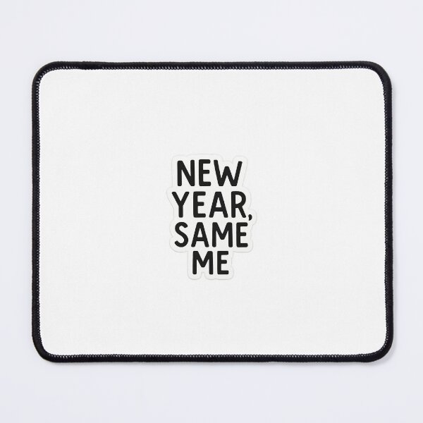 Item preview, New Year, Same Me designed and sold by Monkizz-Desing.