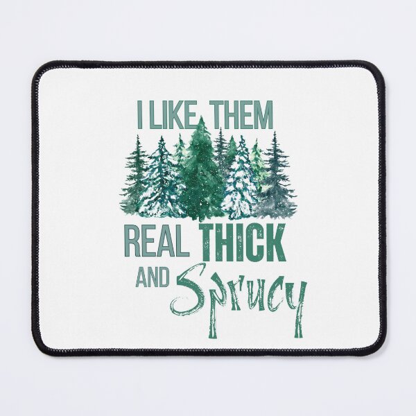 Item preview, Thick and Sprucy designed and sold by CCQLDesigns.