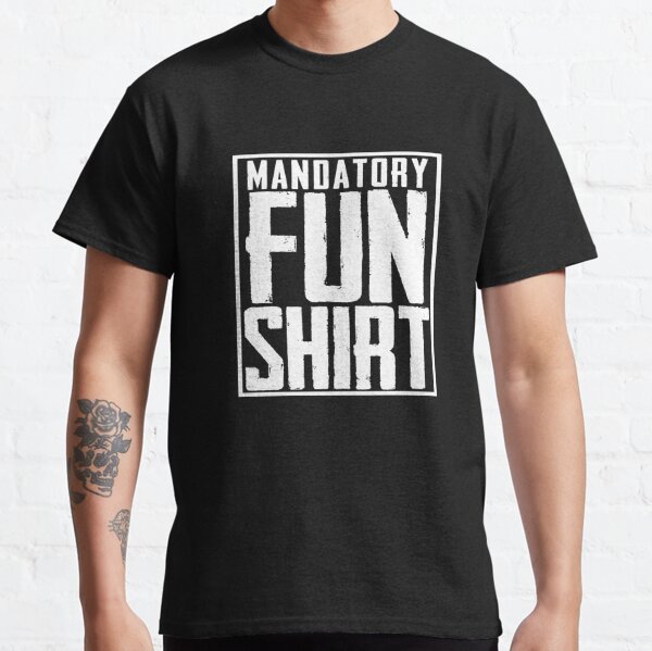 Funny Mandatory Fun Team Building Motivation Military Shirt Classic T-Shirt
