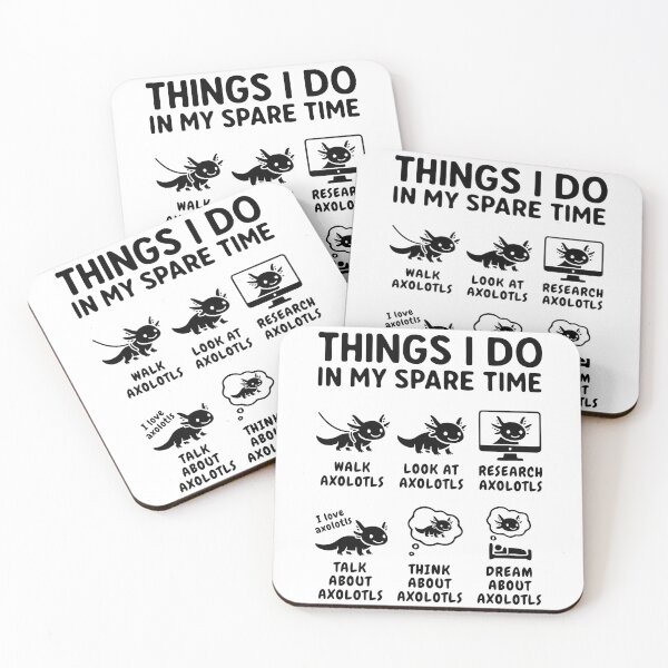 Item preview, Things I Do In My Spare Time Axolotl Hobby designed and sold by HandicraftArt.