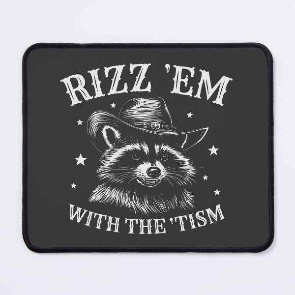Item preview, Rizz'em With The Tism Sarcastic Raccoon Western designed and sold by Y-Vibes.