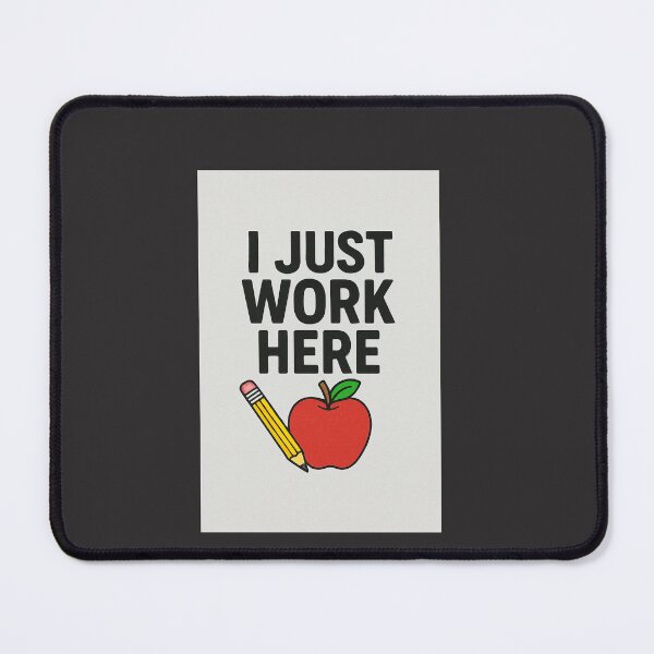 Item preview,  I Just Work Here designed and sold by DayXDesign.