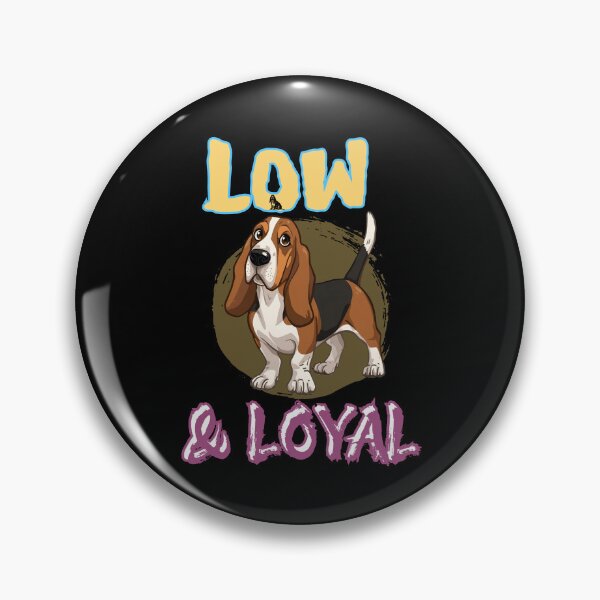 Artikelvorschau, Low and Loyal Funny Basset Hound Dog Lover Design entworfen und verkauft von Kotalo.