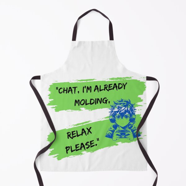Item preview, Already Molding, Chat Please Relax, cool  designed and sold by SloganSauce.